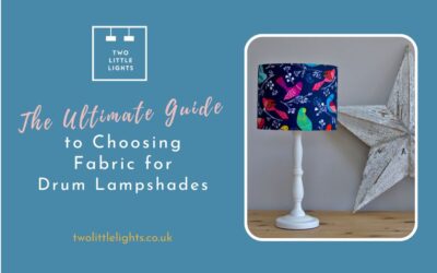 The Ultimate Guide to Choosing Fabric for Drum Lampshades